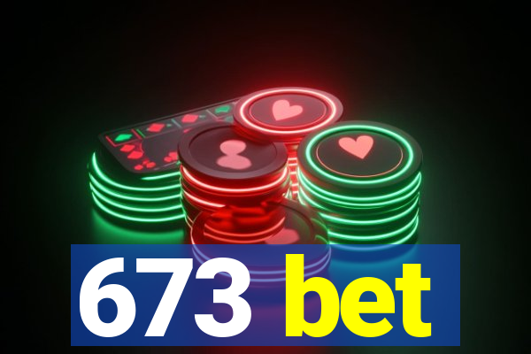 673 bet